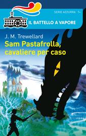 Sam Pastafrolla, cavaliere per caso