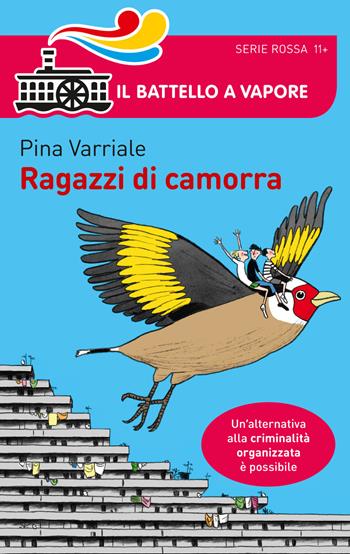 Ragazzi di camorra - Pina Varriale - Libro Piemme 2015, Il battello a vapore. Serie rossa | Libraccio.it