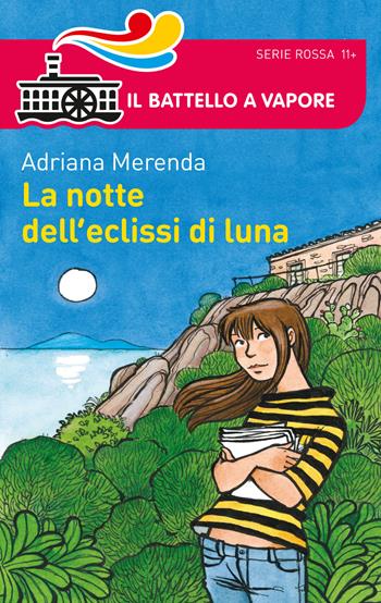La notte dell'eclissi di luna - Adriana Merenda - Libro Piemme 2015, Il battello a vapore. Serie rossa | Libraccio.it
