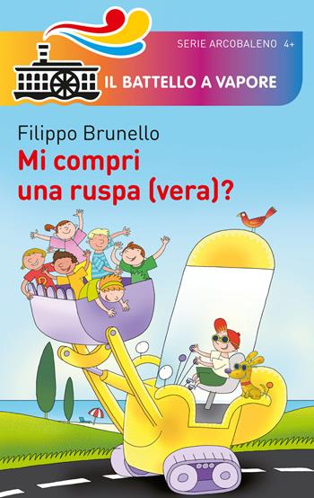 Mi compri una ruspa (vera)? - Filippo Brunello - Libro Piemme 2015, Il battello a vapore. Serie arcobaleno | Libraccio.it