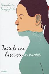 Tutte le cose lasciate a metà