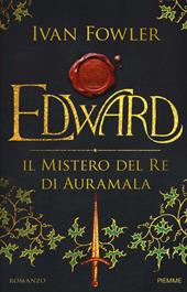 Edward. Il mistero del re di Auramala