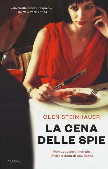 La cena delle spie - Olen Steinhauer - Libro Piemme 2016 | Libraccio.it