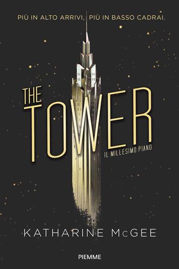 Il millesimo piano. The tower - Katharine McGee - Libro Piemme 2017, Freeway | Libraccio.it