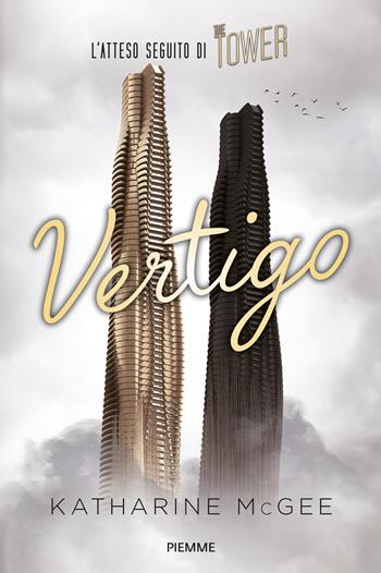 Vertigo. The tower - Katharine McGee - Libro Piemme 2018 | Libraccio.it