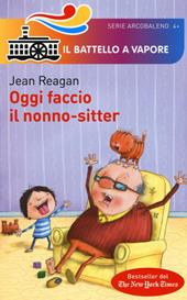 Oggi faccio il nonno-sitter. Ediz. illustrata