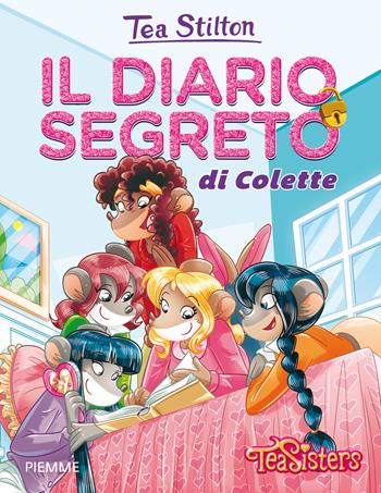 Il diario segreto di Colette - Tea Stilton - Libro Piemme 2015, Tea Sisters. Vita al college | Libraccio.it