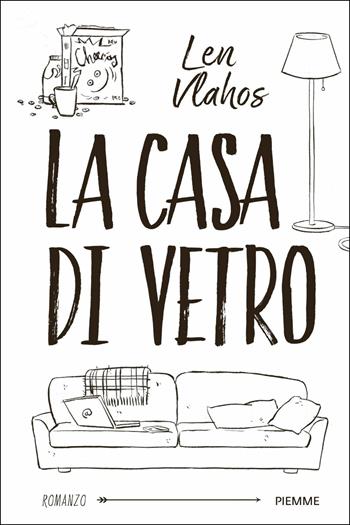 La casa di vetro - Len Vlahos - Libro Piemme 2017, Freeway | Libraccio.it