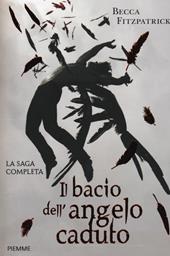 Il bacio dell'angelo caduto. La saga completa