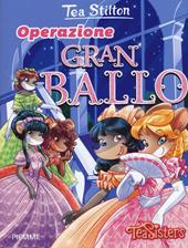 Operazione Gran Ballo. Ediz. illustrata