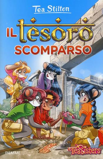 Il tesoro scomparso. Ediz. illustrata - Tea Stilton - Libro Piemme 2016, Tea Sisters | Libraccio.it
