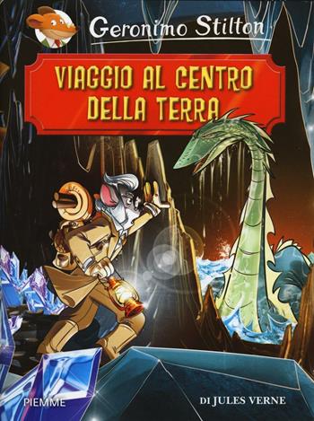 Viaggio al centro della terra da Jules Verne - Geronimo Stilton - Libro Piemme 2016, Grandi classici | Libraccio.it