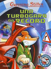 Una turbogara da record. Ediz. illustrata