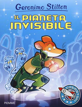 Il pianeta invisibile. Ediz. illustrata - Geronimo Stilton - Libro Piemme 2016, I Cosmotopi | Libraccio.it