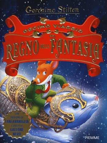 Decimo viaggio nel Regno della Fantasia. Ediz. illustrata - Geronimo Stilton - Libro Piemme 2016, Grandi libri | Libraccio.it