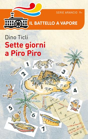 Sette giorni a Piro Piro - Dino Ticli - Libro Piemme 2015, Il battello a vapore. Serie arancio | Libraccio.it