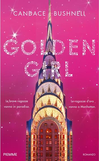 Golden girl - Candace Bushnell - Libro Piemme 2015 | Libraccio.it
