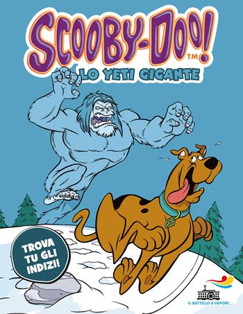 Lo yeti gigante - Scooby-Doo - Libro Piemme 2015, Il battello a vapore. Scooby-Doo! | Libraccio.it