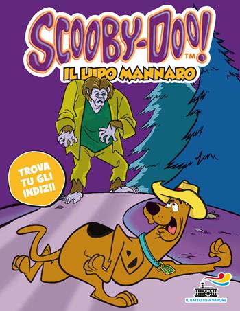 Il lupo mannaro - Scooby-Doo - Libro Piemme 2015, Il battello a vapore. Scooby-Doo! | Libraccio.it