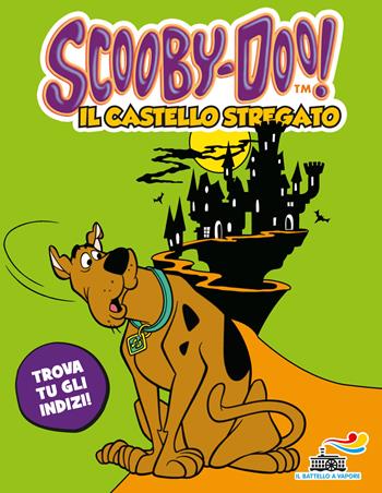 Il castello stregato - Scooby-Doo - Libro Piemme 2015, Il battello a vapore. Scooby-Doo! | Libraccio.it
