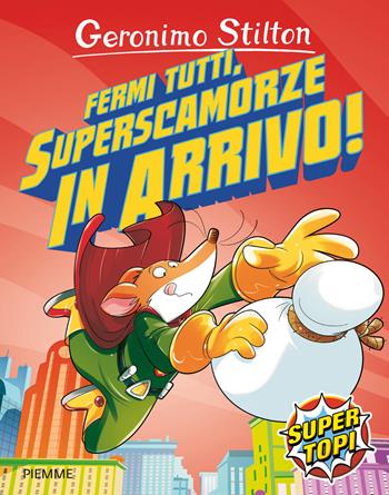 Fermi tutti, superscamorze in arrivo! Ediz. illustrata - Geronimo Stilton - Libro Piemme 2016, Supertopi | Libraccio.it