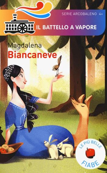 Biancaneve. Le più belle fiabe - Magdalena - Libro Piemme 2016, Il battello a vapore. Serie arcobaleno | Libraccio.it