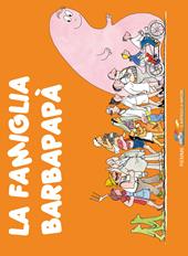 La famiglia Barbapapà. Ediz. illustrata