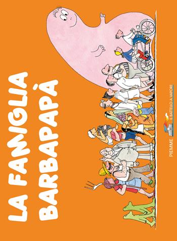 La famiglia Barbapapà. Ediz. illustrata - Annette Tison, Talus Taylor - Libro Piemme 2015, Il battello a vapore. Barbapapà | Libraccio.it