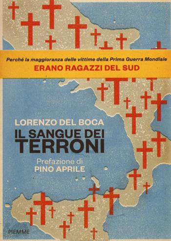 Il sangue dei terroni - Lorenzo Del Boca - Libro Piemme 2016, Saggi PM | Libraccio.it