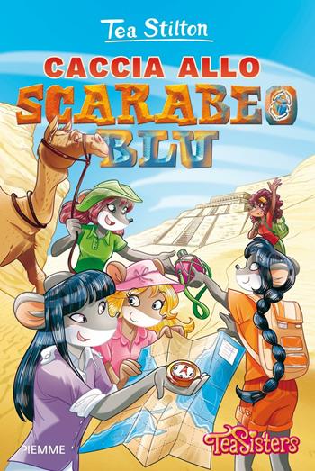 Caccia allo scarabeo blu. Ediz. illustrata - Tea Stilton - Libro Piemme 2016, Tea Sisters | Libraccio.it