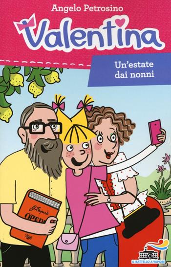 Un'estate dai nonni - Angelo Petrosino - Libro Piemme 2016, Il battello a vapore. Serie Valentina | Libraccio.it