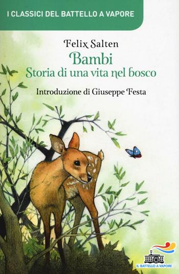 Bambi, storia di una vita nel bosco - Felix Salten - Libro Piemme 2016, I classici del Battello a vapore | Libraccio.it