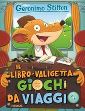 Il libro-valigetta giochi da viaggio. Ediz. illustrata