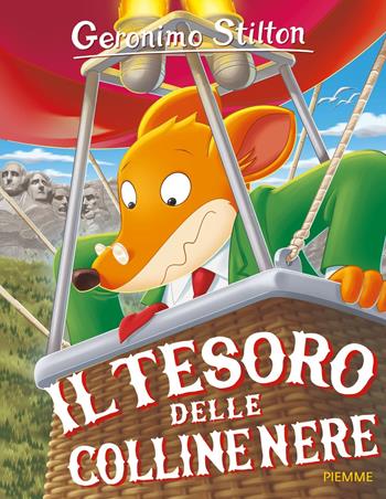 Il tesoro delle Colline Nere - Geronimo Stilton - Libro Piemme 2016, Storie da ridere | Libraccio.it