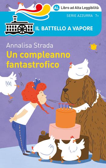 Un compleanno fantastrofico. Ediz. ad alta leggibilità - Annalisa Strada - Libro Piemme 2018, Il battello a vapore. Serie azzurra | Libraccio.it