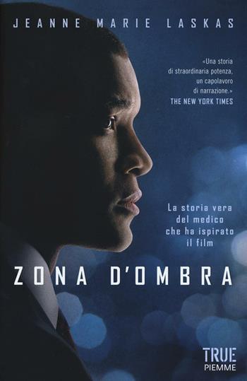 Zona d'ombra - Jeanne M. Laskas - Libro Piemme 2016, True | Libraccio.it
