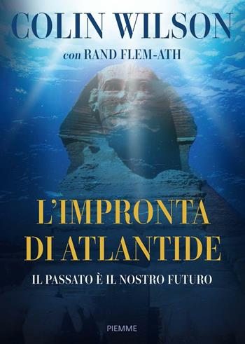 L' impronta di Atlantide - Colin Wilson - Libro Piemme 2016 | Libraccio.it