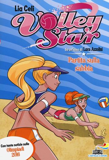 Partita sulla sabbia - Lia Celi - Libro Piemme 2016, Il battello a vapore. Volley Star | Libraccio.it