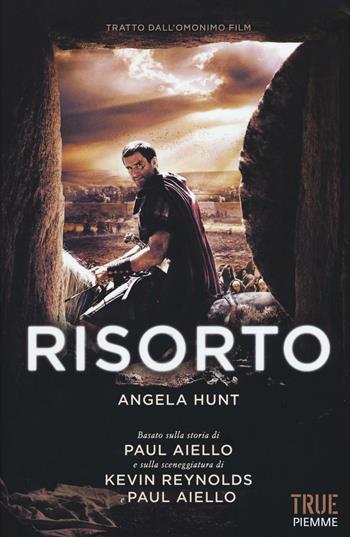 Risorto - Angela Hunt - Libro Piemme 2016, True | Libraccio.it