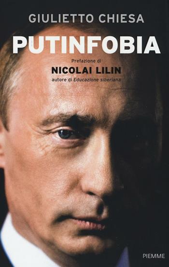 Putinfobia - Giulietto Chiesa - Libro Piemme 2016 | Libraccio.it