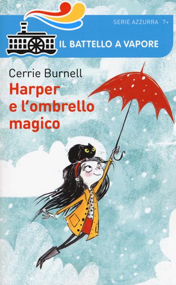 Harper e l'ombrello magico. Ediz. illustrata - Cerrie Burnell - Libro Piemme 2017, Il battello a vapore. Serie azzurra | Libraccio.it