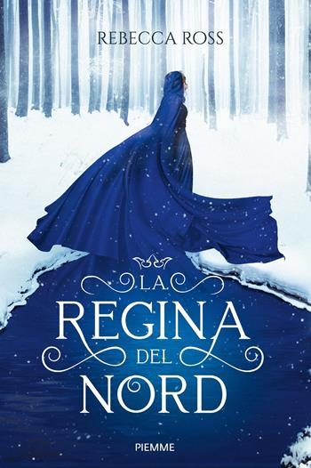 L'ombra della rivolta. La regina del Nord - Rebecca Ross - Libro Piemme 2018 | Libraccio.it