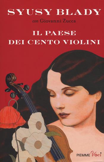 Il paese dei cento violini - Syusy Blady, Giovanni Zucca - Libro Piemme 2017, Piemme voci | Libraccio.it