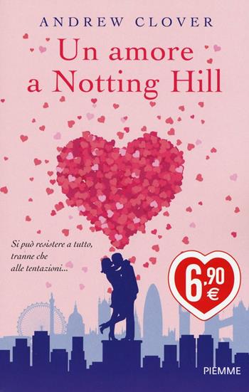 Un amore a Notting Hill - Andrew Clover - Libro Piemme 2016, Piemme pocket | Libraccio.it