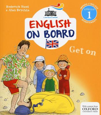 Get on. Impara l'inglese divertendoti. Livello 1. Ediz. illustrata - Roderick Hunt, Alex Brychta - Libro Piemme 2016, Il battello a vapore. English on board | Libraccio.it