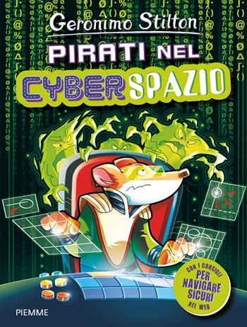 Pirati nel cyberspazio - Geronimo Stilton - Libro Piemme 2018, One shot | Libraccio.it