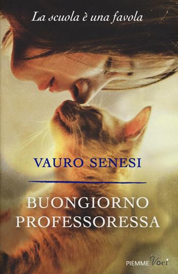Buongiorno professoressa - Vauro Senesi - Libro Piemme 2016, Piemme voci | Libraccio.it