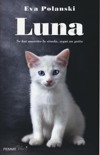 Luna - Eva Polanski - Libro Piemme 2016, Piemme voci | Libraccio.it