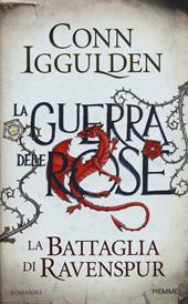 La battaglia di Ravenspur. La guerra delle Rose. Vol. 4