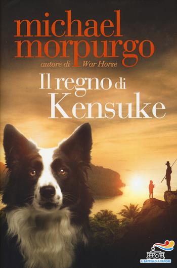 Il regno di Kensuke - Michael Morpurgo - Libro Piemme 2017, Il battello a vapore. One shot | Libraccio.it